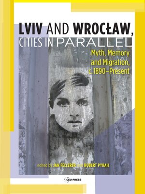 cover image of Lviv – Wrocław, Cities in Parallel?